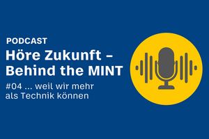 BHT-Podcast Behind the MINT #04: ... weil wir mehr als Technik können