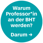 Grafik mit Text: Warum Professor*in an der BHT werden? Darum: