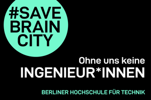 Minimalistische Grafik mit der Aufschrift „#SaveBrainCity“ und „Ohne uns keine Ingenieur*innen“.